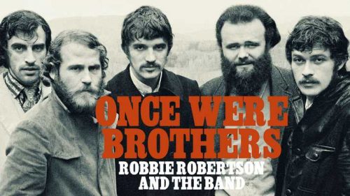 Once Were Brothers. Robbie Robertson and The Band